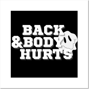 Back & Body Hurts Posters and Art